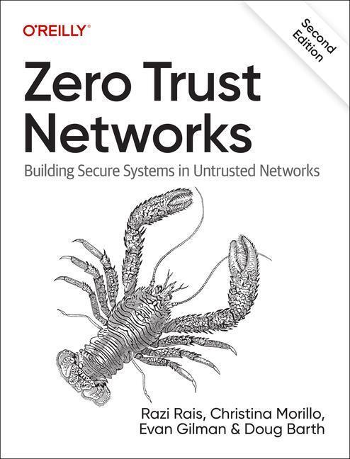 Cover: 9781492096597 | Zero Trust Networks | Building Secure Systems in Untrusted Network