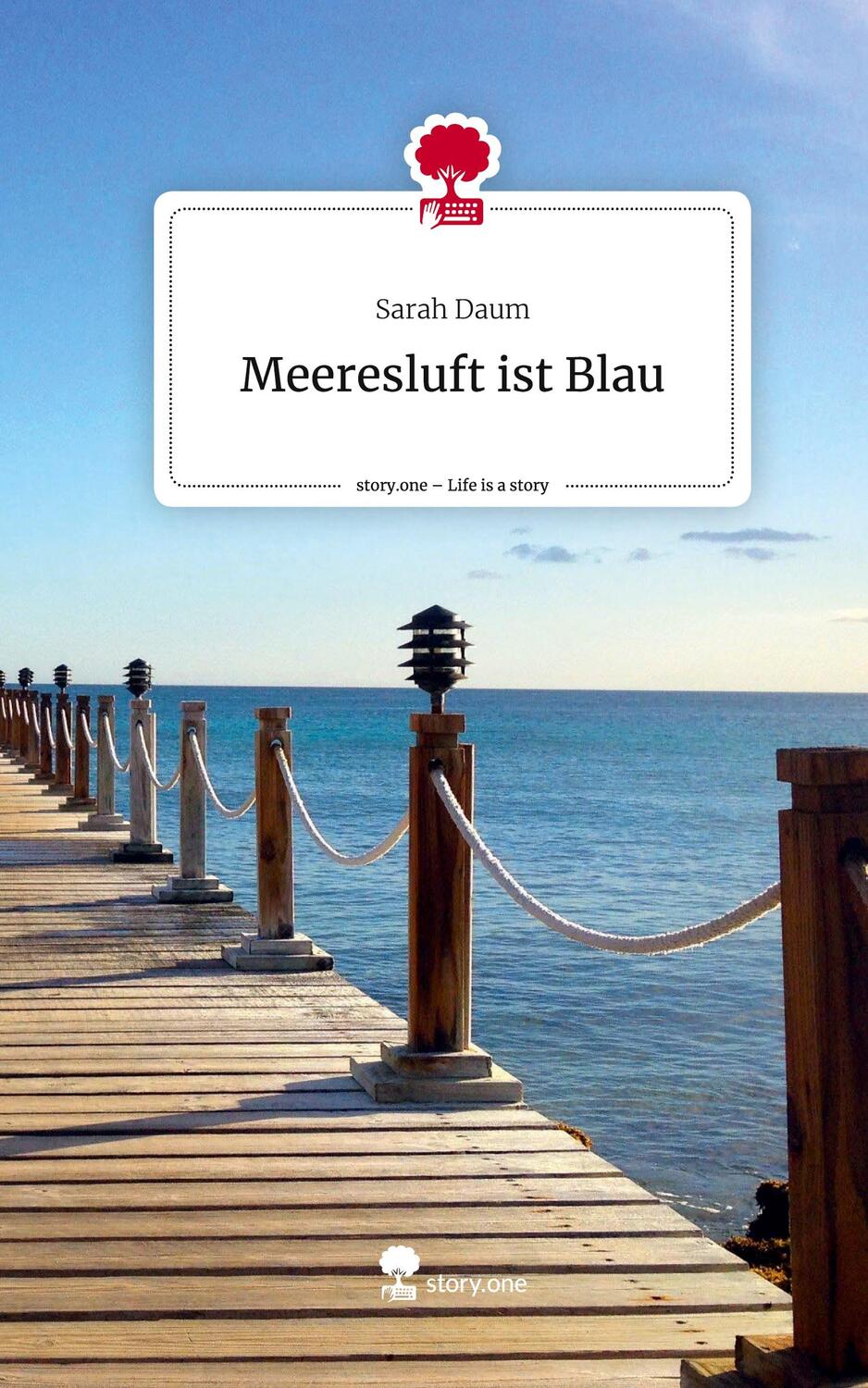 Cover: 9783710851124 | Meeresluft ist Blau. Life is a Story - story.one | Sarah Daum | Buch