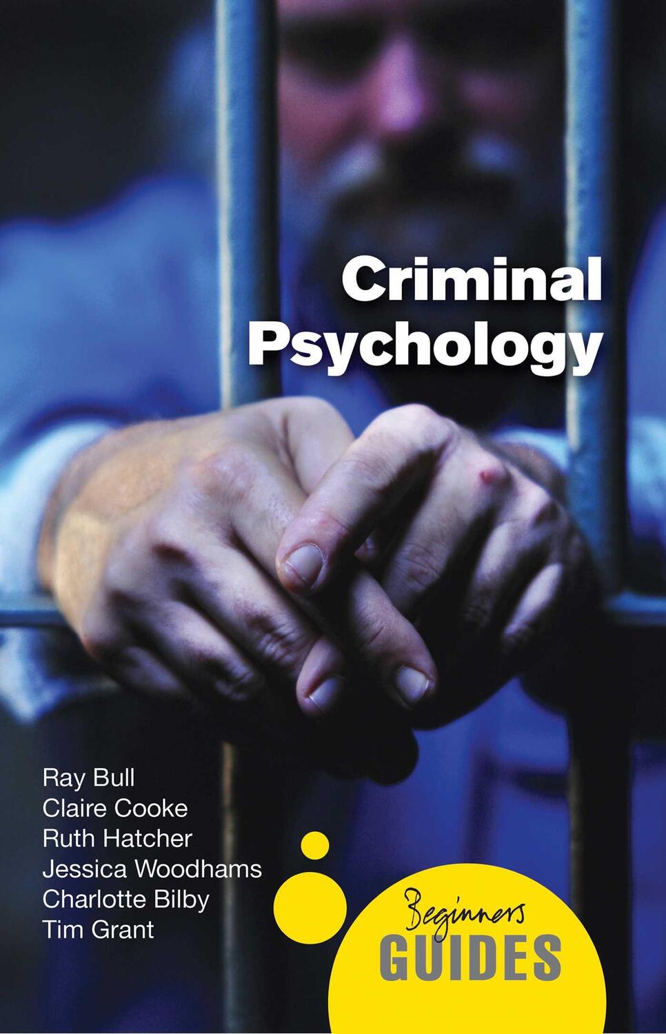 Cover: 9781851687077 | Criminal Psychology | A Beginner's Guide | Ray Bull (u. a.) | Buch