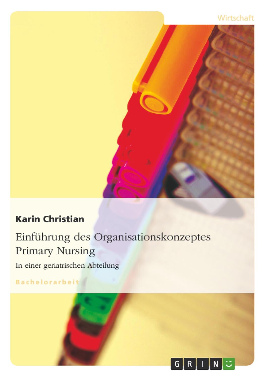 Cover: 9783638949446 | Einführung des Organisationskonzeptes Primary Nursing | Christian