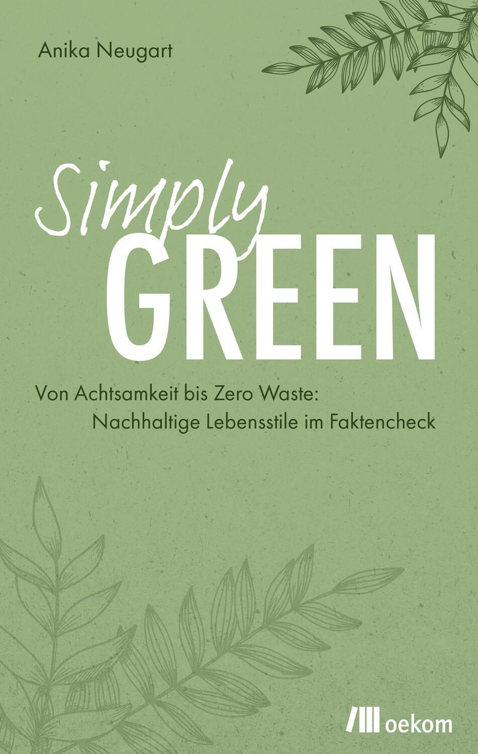 Cover: 9783962383305 | Simply Green | Anika Neugart | Taschenbuch | 304 S. | Deutsch | 2022