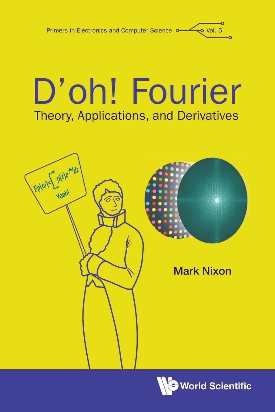 Cover: 9781800611191 | D'oh! Fourier | Theory, Applications, and Derivatives | Mark Nixon