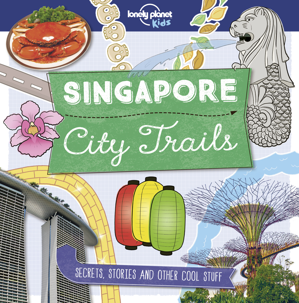 Cover: 9781787014824 | Lonely Planet Kids City Trails - Singapore | Helen Greathead (u. a.)