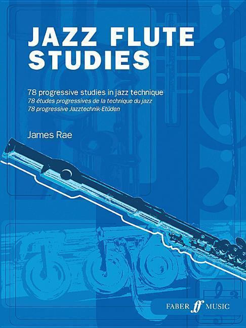 Cover: 9780571526451 | Jazz Flute Studies | 78 Progressive Studies in Jazz Technique | Rae