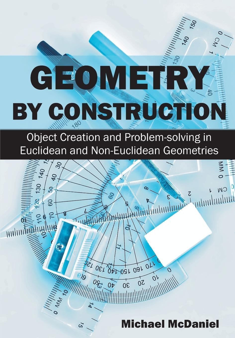 Cover: 9781627340281 | Geometry by Construction | Michael Mcdaniel | Taschenbuch | Paperback