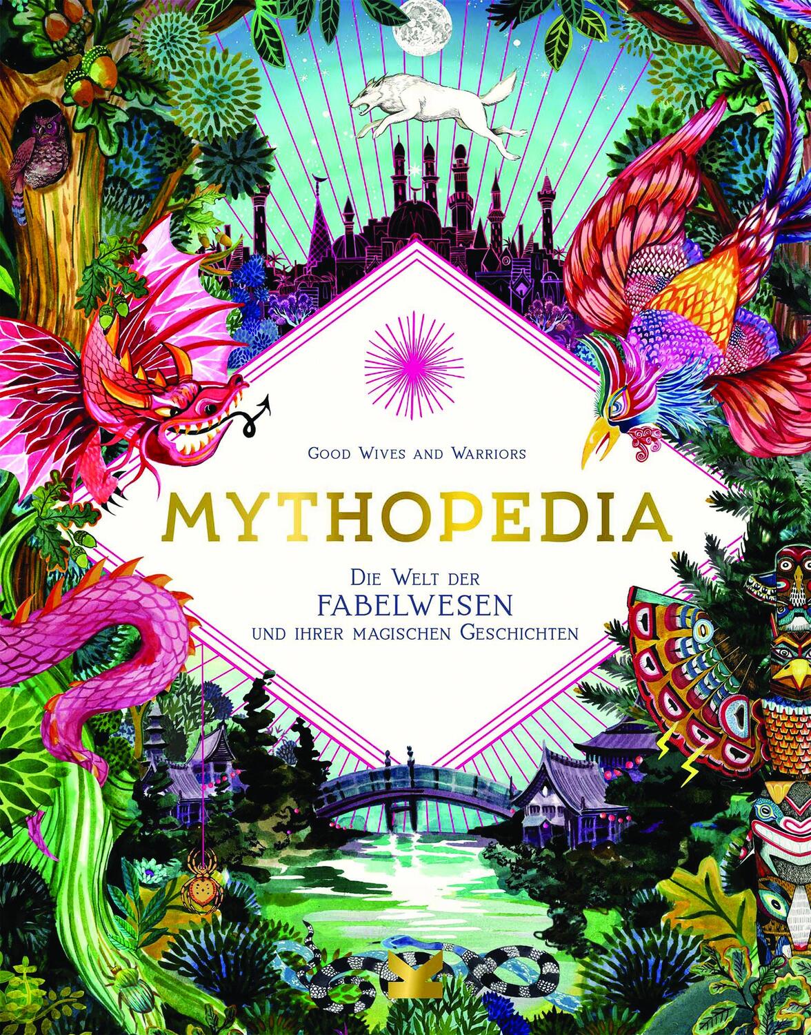 Cover: 9783962441531 | Mythopedia | Die Welt der Fabelwesen und ihrer magischen Geschichten