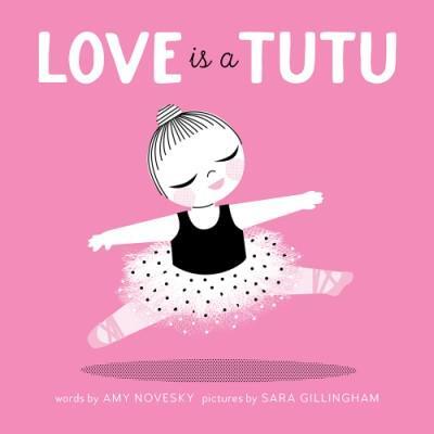 Cover: 9781937359812 | Love Is a Tutu | Amy Novesky | Buch | Gebunden | Englisch | 2016