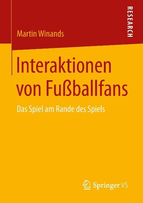 Cover: 9783658090791 | Interaktionen von Fußballfans | Das Spiel am Rande des Spiels | Buch