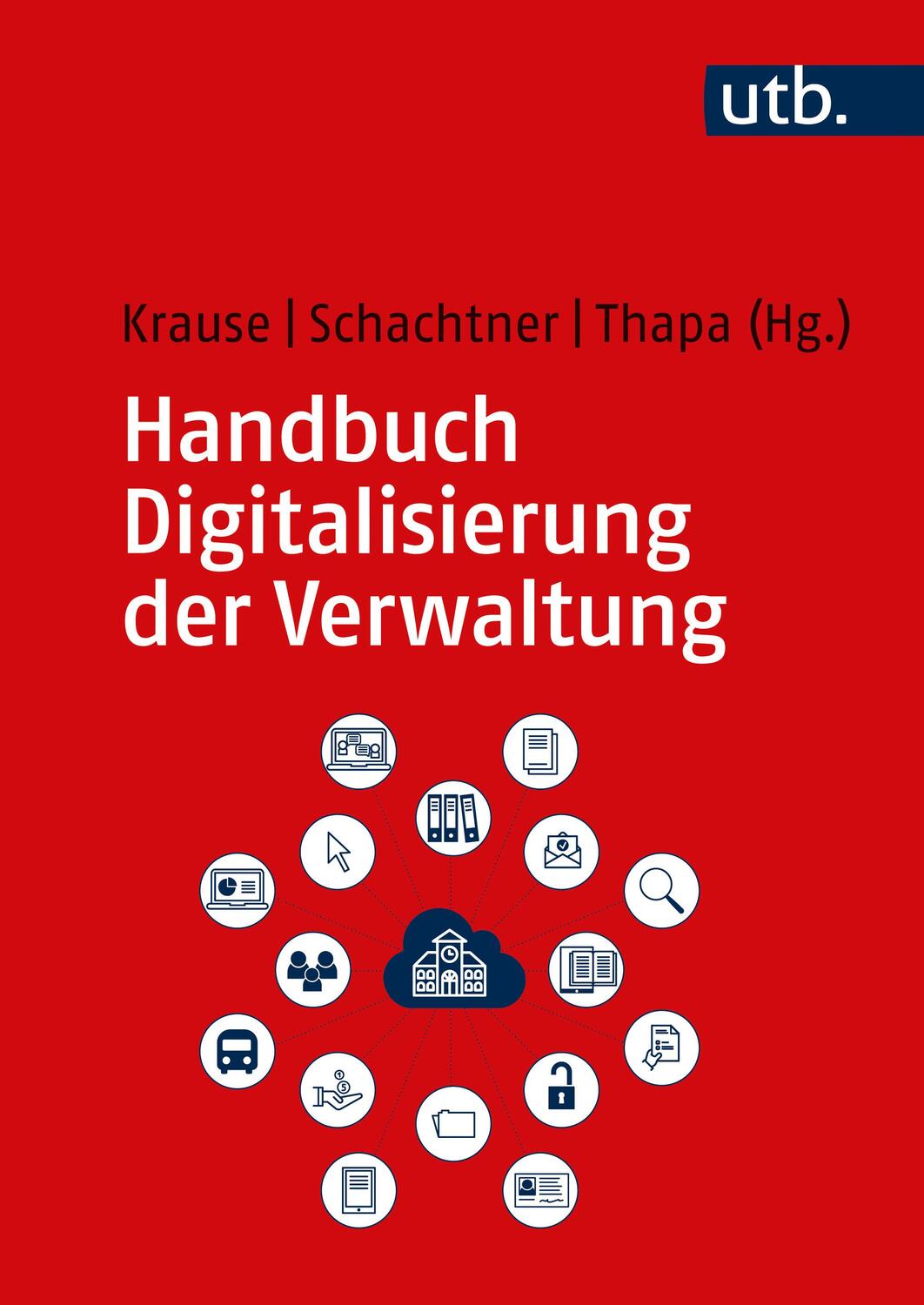 Cover: 9783825259297 | Handbuch Digitalisierung der Verwaltung | Tobias A. Krause (u. a.)