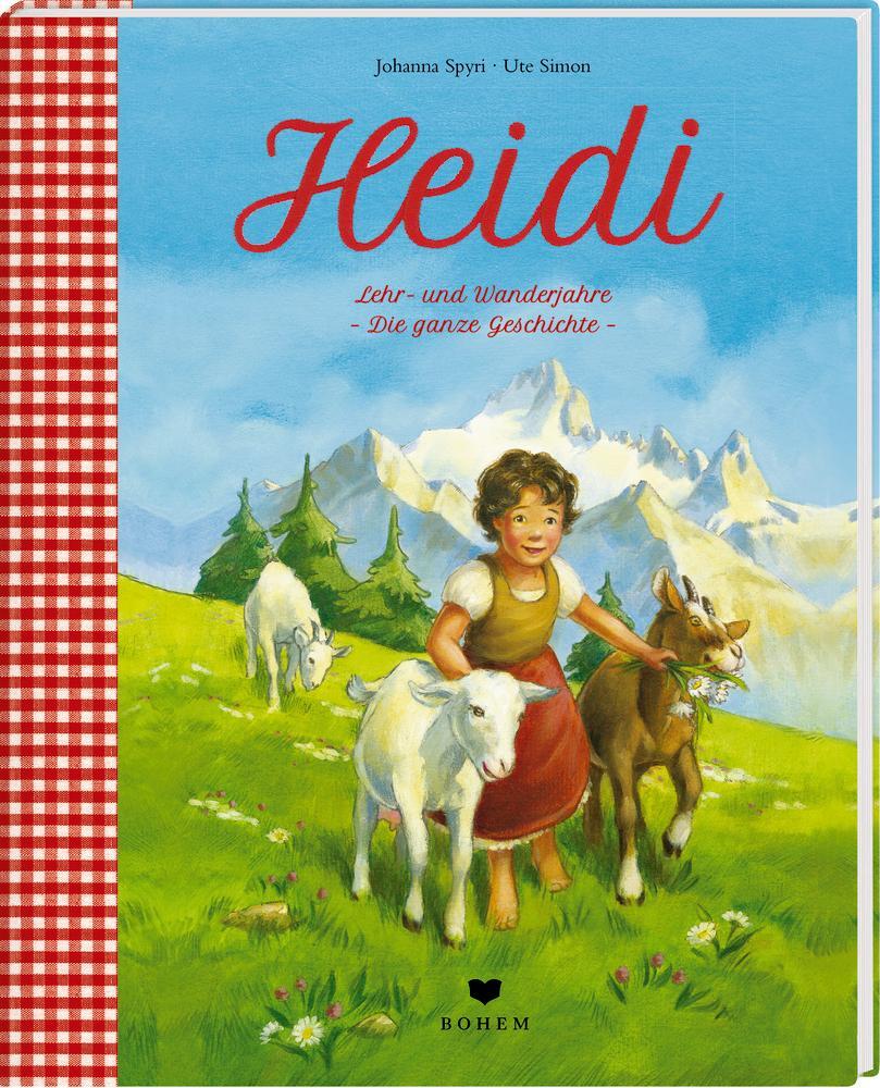 Cover: 9783855815821 | Heidi Lehr- und Wanderjahre - Die ganze Geschichte | Johanna Spyri