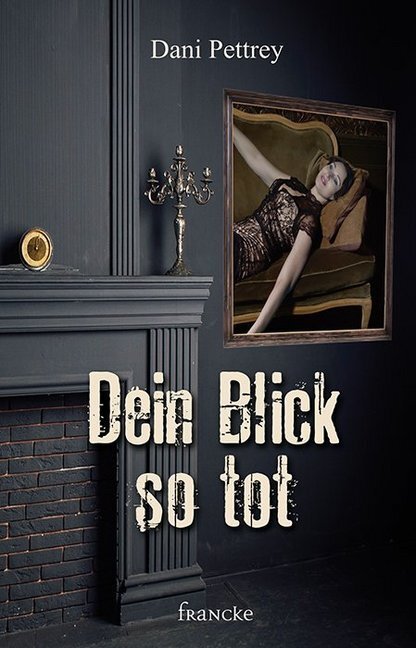Cover: 9783963620775 | Dein Blick so tot | Dani Pettrey | Taschenbuch | 304 S. | Deutsch