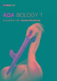 Cover: 9781927309193 | AQA Biology 1 A-Level 1/AS | Student Workbook | Greenwood (u. a.)