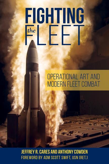 Cover: 9781682477274 | FIGHTING THE FLEET | Jeffrey R. Cares (u. a.) | Buch | Gebunden | 2021