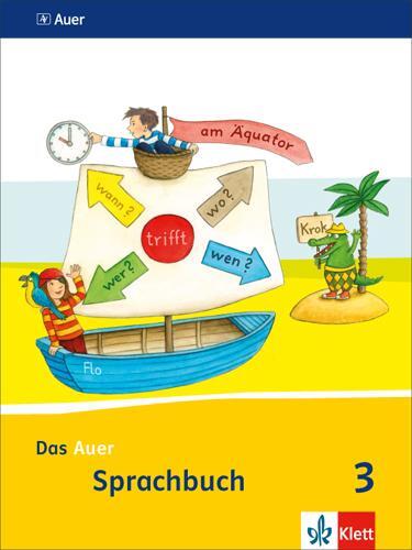 Cover: 9783120067276 | Das Auer Sprachbuch. Schülerbuch 3. Schuljahr. Ausgabe für Bayern -...