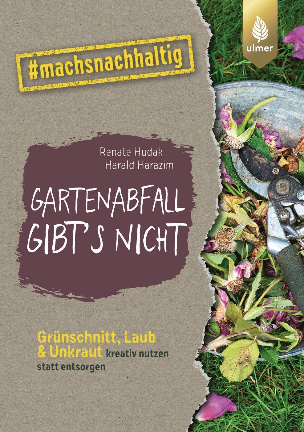 Cover: 9783818615048 | Gartenabfall gibt's nicht | Renate Hudak (u. a.) | Taschenbuch | 2022