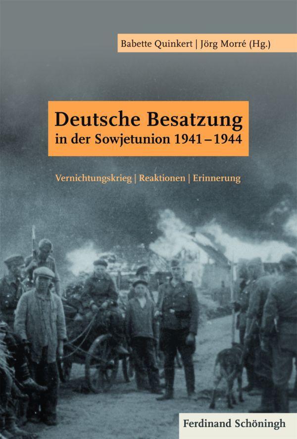 Cover: 9783506777805 | Deutsche Besatzung in der Sowjetunion 1941-1944 | Quinkert (u. a.)
