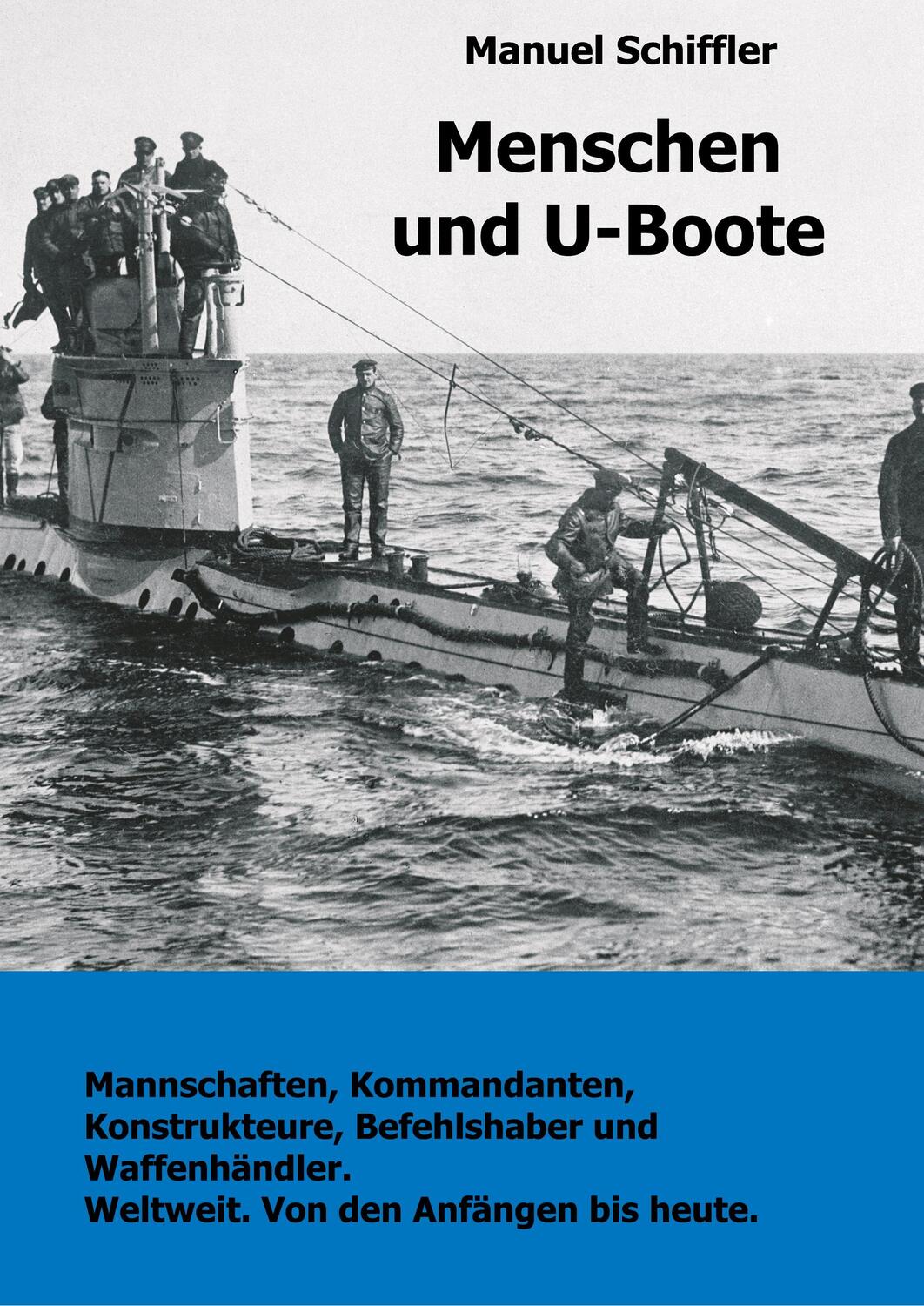 Cover: 9783347007581 | Menschen und U-Boote | Manuel Schiffler | Taschenbuch | tredition