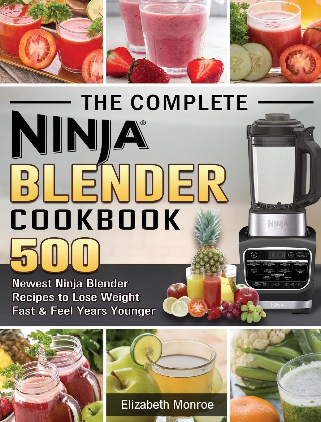 Cover: 9781922577597 | The Complete Ninja Blender Cookbook | Elizabeth Monroe | Buch | 2020