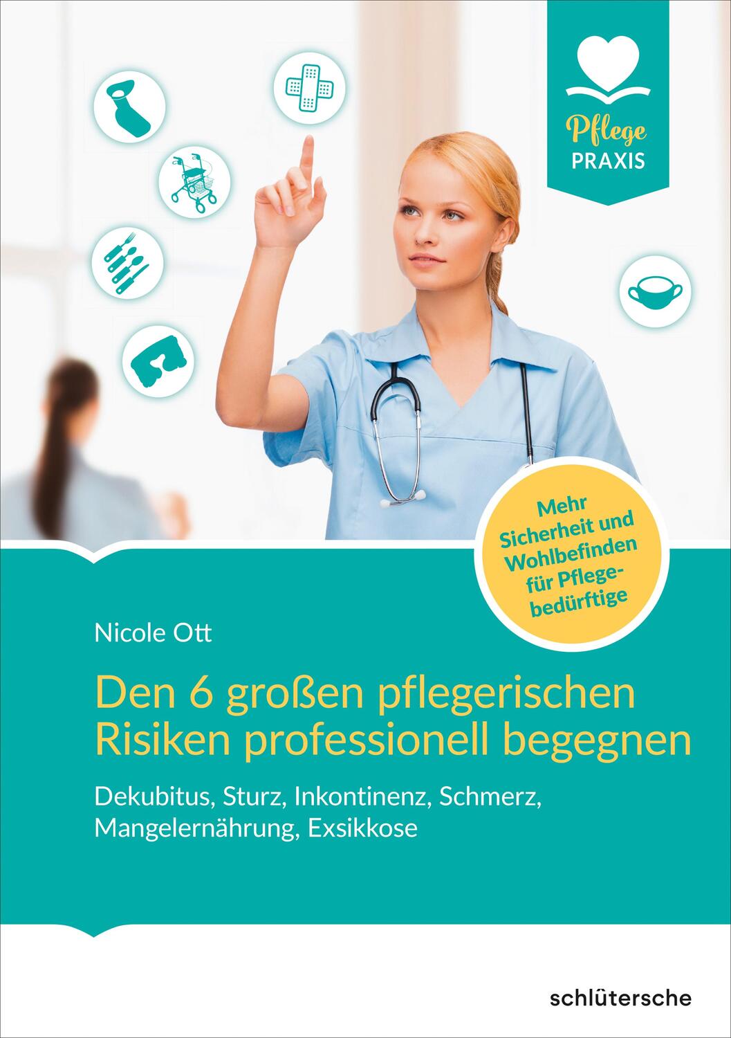 Cover: 9783842608924 | Den 6 großen pflegerischen Risiken professionell begegnen | Nicole Ott