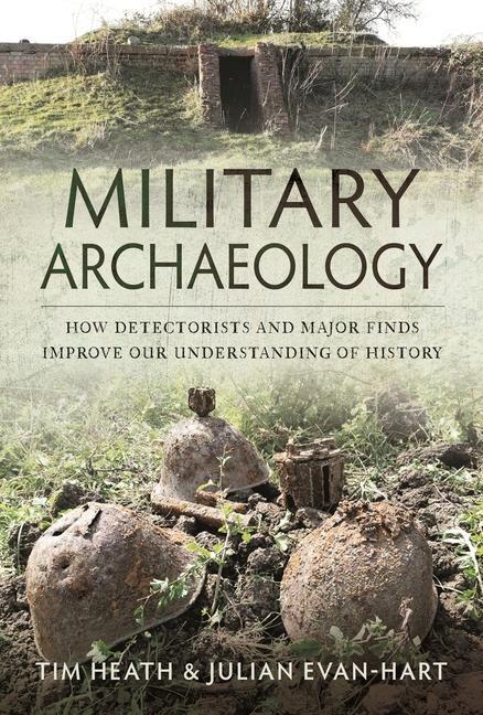 Cover: 9781399023238 | Military Archaeology | Julian Evan-Hart (u. a.) | Buch | Englisch