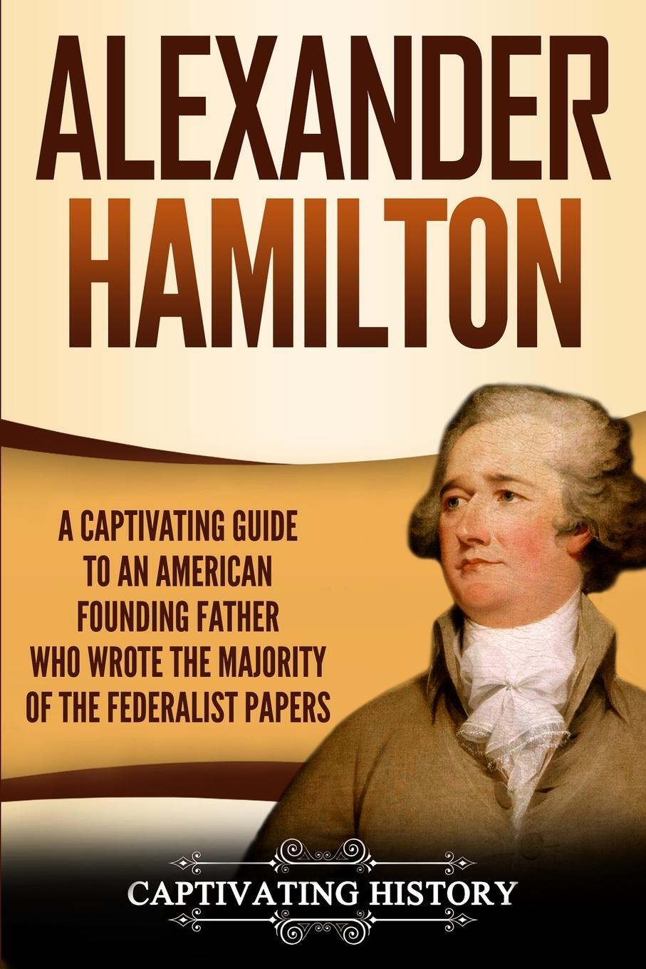 Cover: 9781950922703 | Alexander Hamilton | Captivating History | Taschenbuch | Paperback