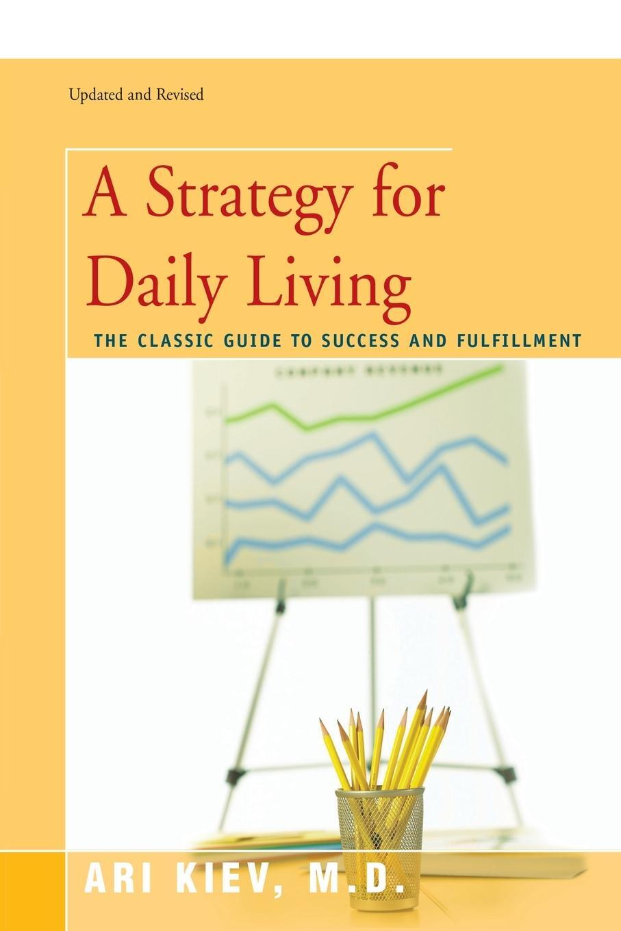 Cover: 9780595482146 | A Strategy for Daily Living | Ari Kiev M. D. | Taschenbuch | Paperback