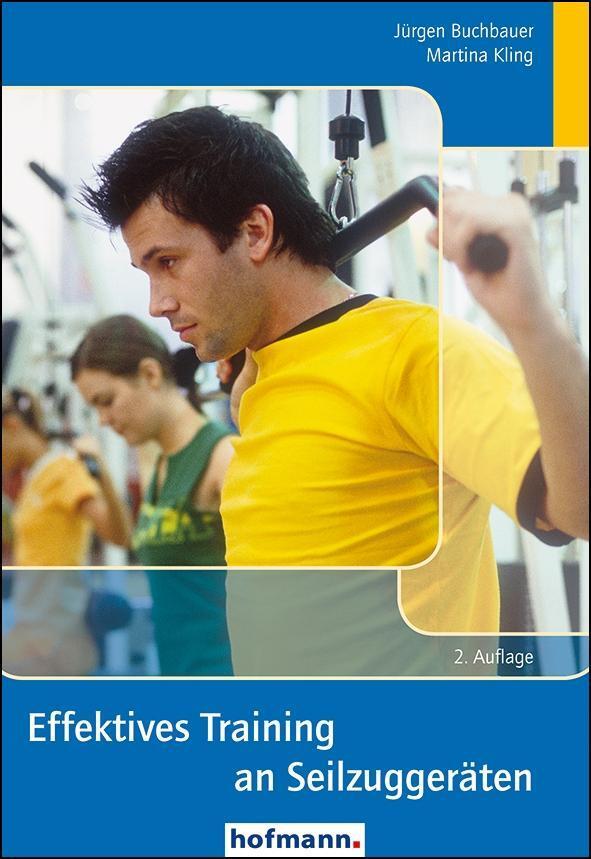 Cover: 9783778085721 | Effektives Training an Seilzuggeräten | Jürgen Buchbauer (u. a.)