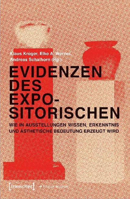 Cover: 9783837642100 | Evidenzen des Expositorischen | Klaus Krüger (u. a.) | Taschenbuch