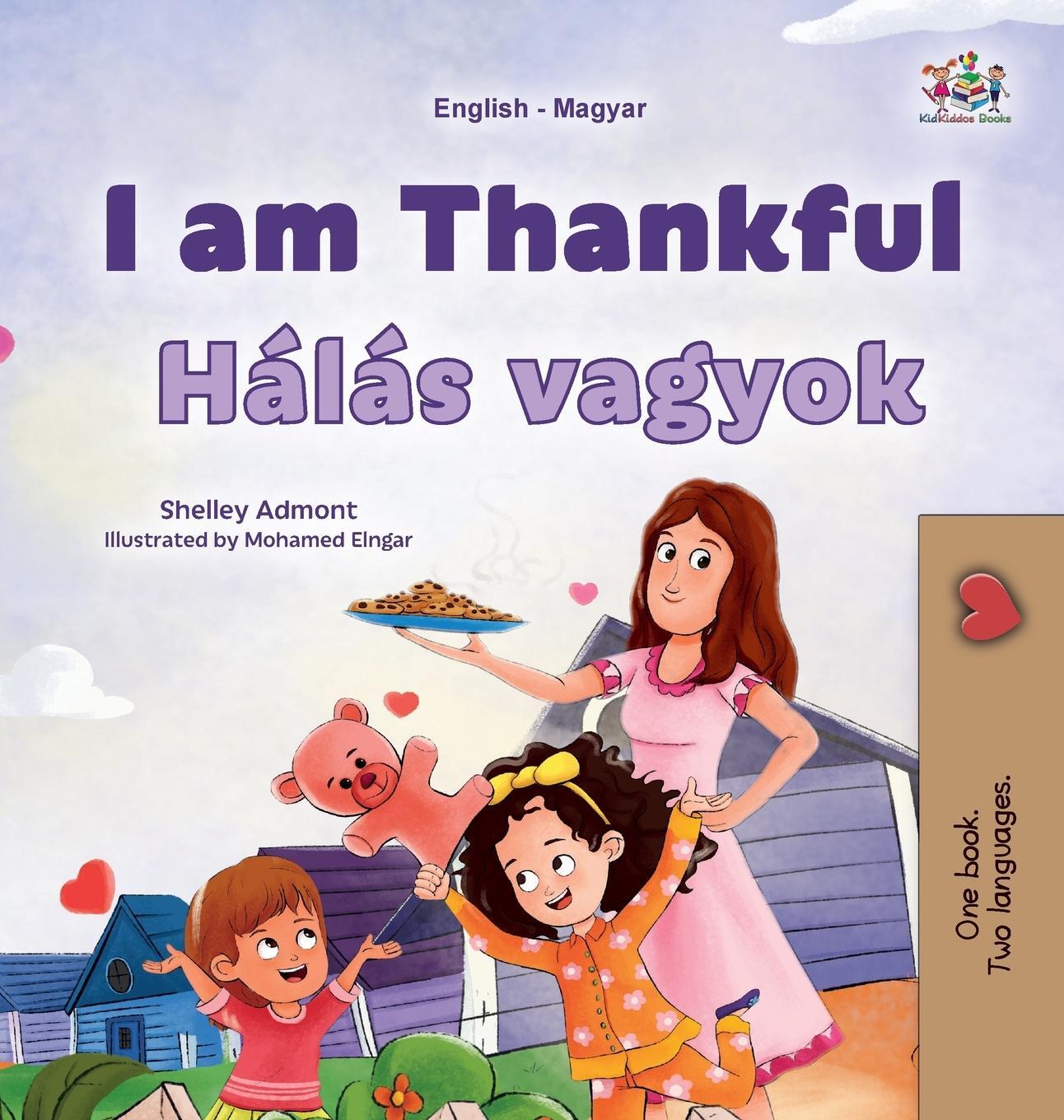 Cover: 9781525985324 | I am Thankful (English Hungarian Bilingual Children's Book) | Books
