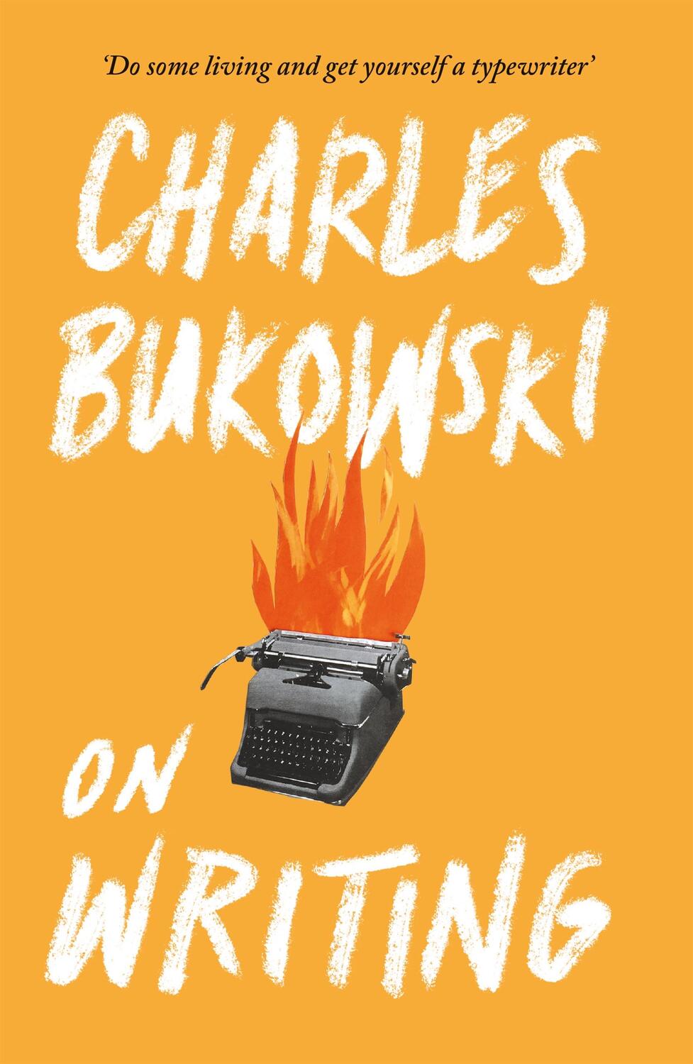 Cover: 9781782117247 | On Writing | Charles Bukowski | Taschenbuch | Englisch | 2016