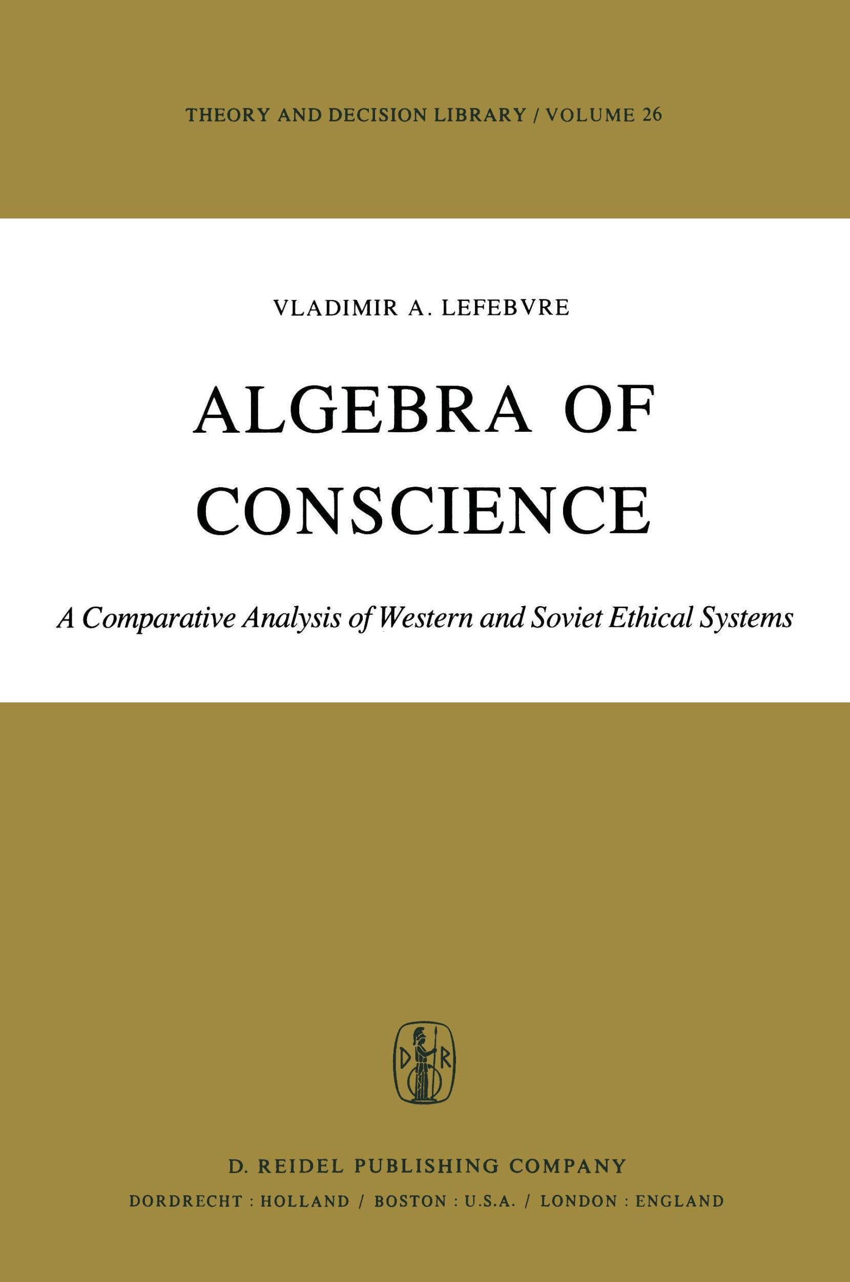 Cover: 9789401090537 | Algebra of Conscience | V. A. Lefebvre | Taschenbuch | Paperback