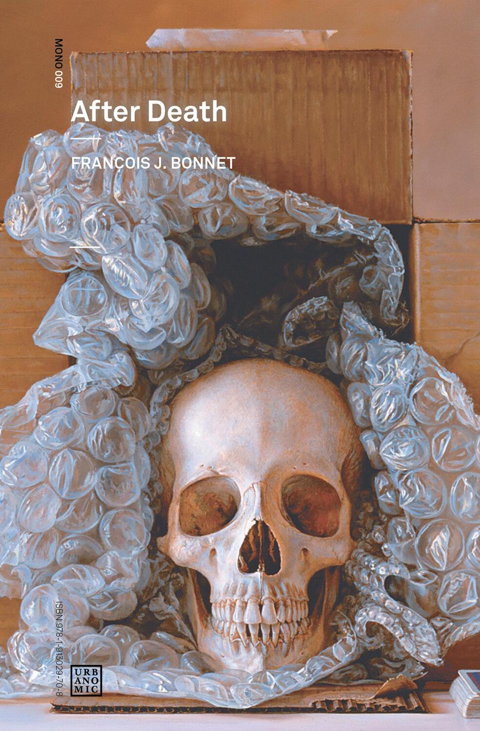 Cover: 9781913029708 | After Death | Francois J. Bonnet | Taschenbuch | Urbanomic / Mono