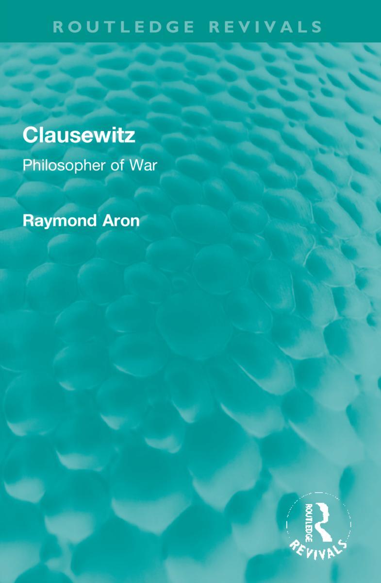 Cover: 9781032101897 | Clausewitz | Philosopher of War | Raymond Aron | Taschenbuch | 2023