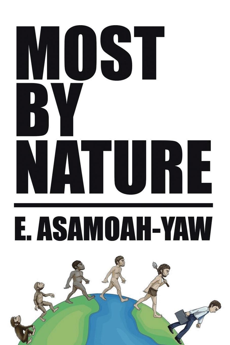 Cover: 9781637900079 | Most By Nature | E. Asamoah-Yaw | Taschenbuch | Paperback | Englisch