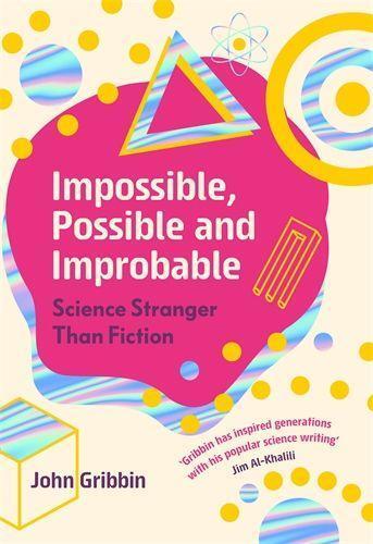 Cover: 9781785788833 | Impossible, Possible, and Improbable | Science Stranger Than Fiction