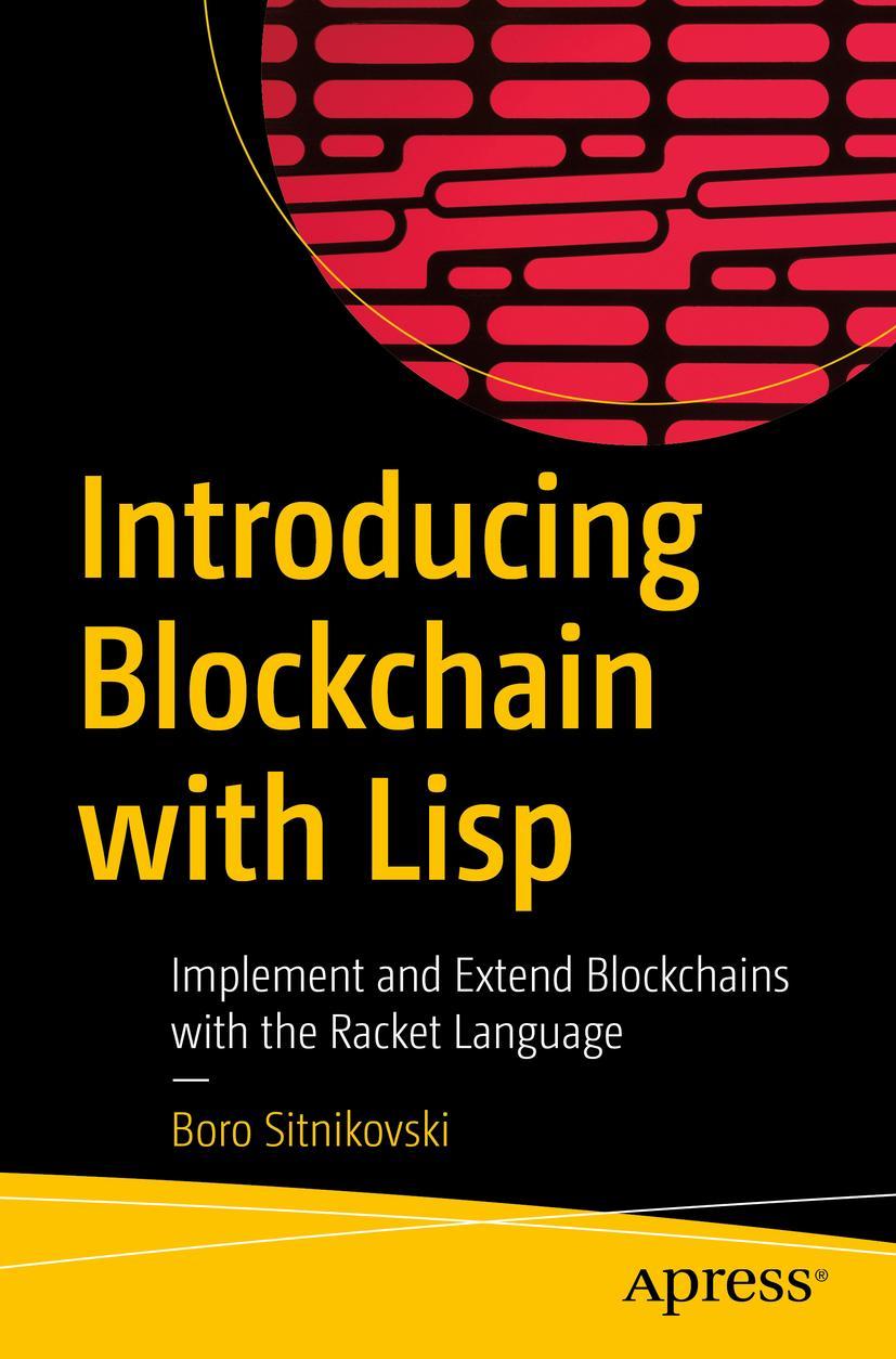 Cover: 9781484269688 | Introducing Blockchain with Lisp | Boro Sitnikovski | Taschenbuch | xi