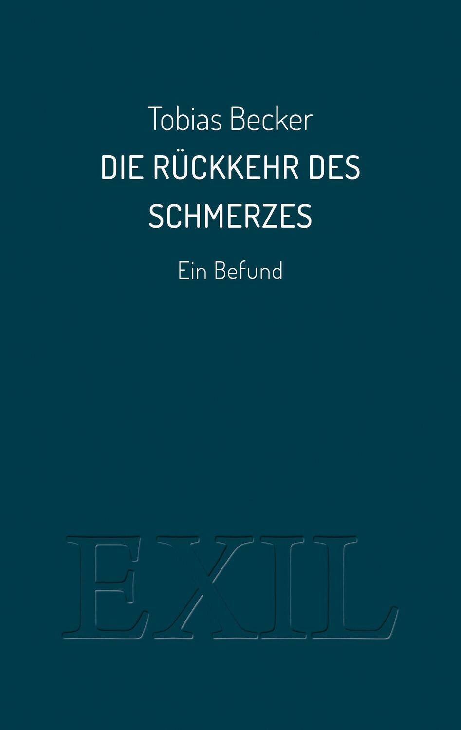 Cover: 9783982423753 | Die Rückkehr des Schmerzes | Ein Bericht | Tobias Becker | Taschenbuch
