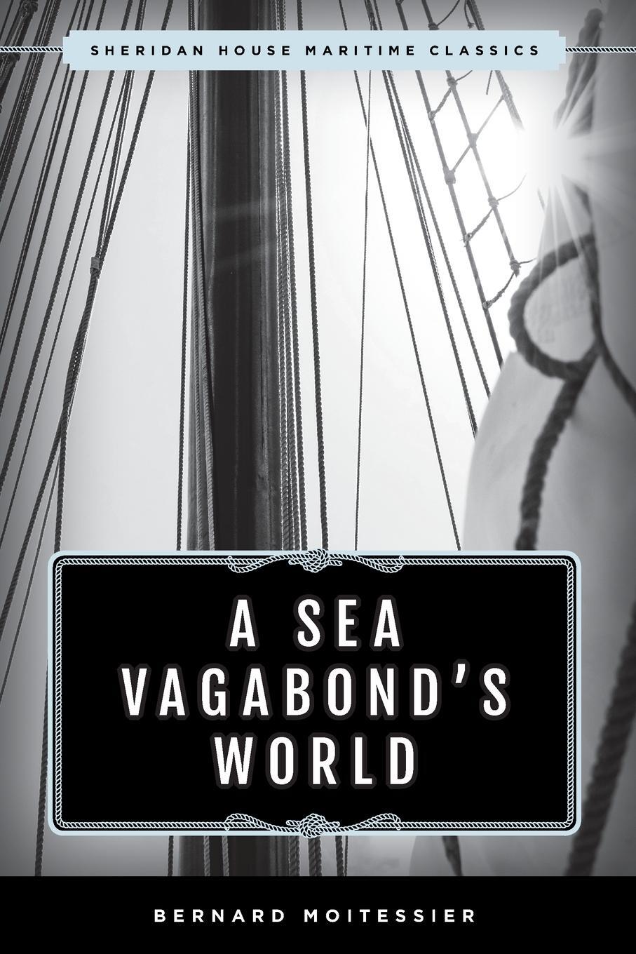 Cover: 9781493042807 | A Sea Vagabond's World | Bernard Moitessier | Taschenbuch | Paperback