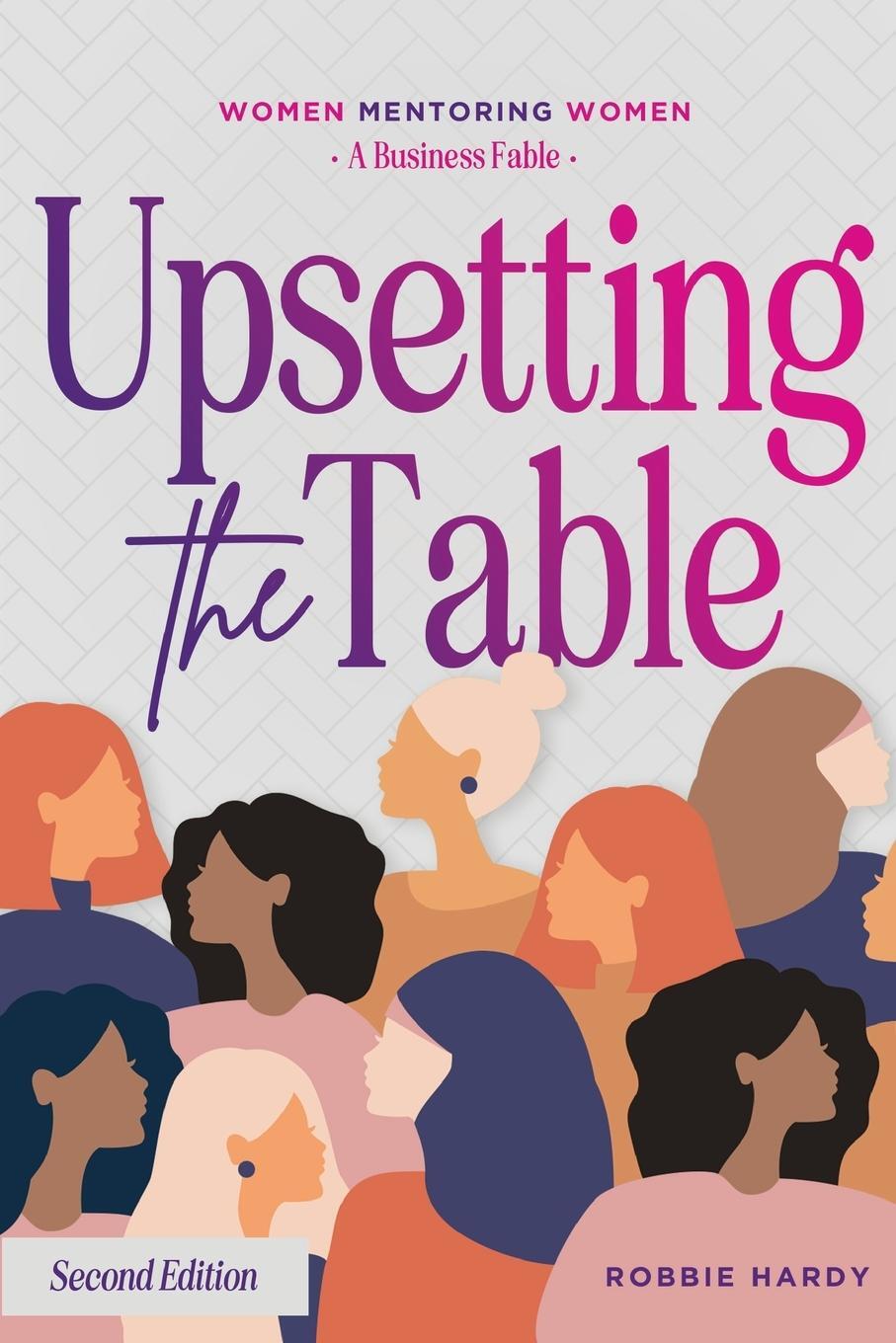 Cover: 9798218140144 | Upsetting the Table | Women Mentoring Women | Robbie Hardy | Buch