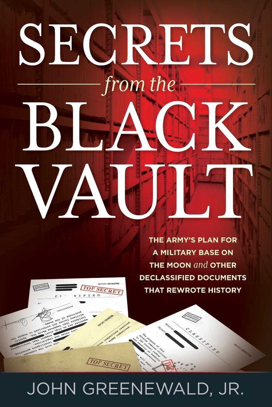 Cover: 9781538134061 | Secrets from the Black Vault | Jr. John Greenewald | Taschenbuch