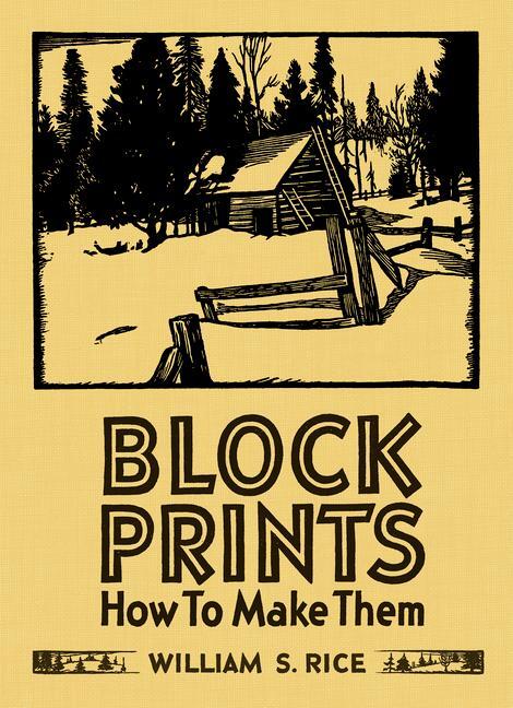 Cover: 9780764984327 | William S Rice Block Prints How to Make Them | Martin Krause (u. a.)