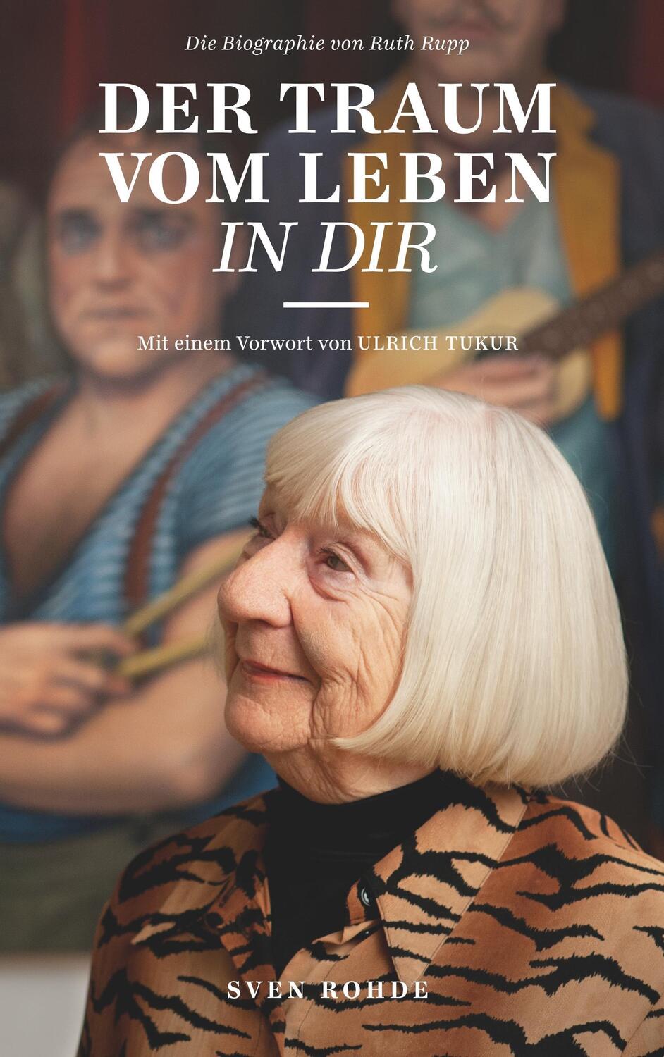 Cover: 9783746080833 | Der Traum vom Leben in dir | Die Biografie von Ruth Rupp | Sven Rohde