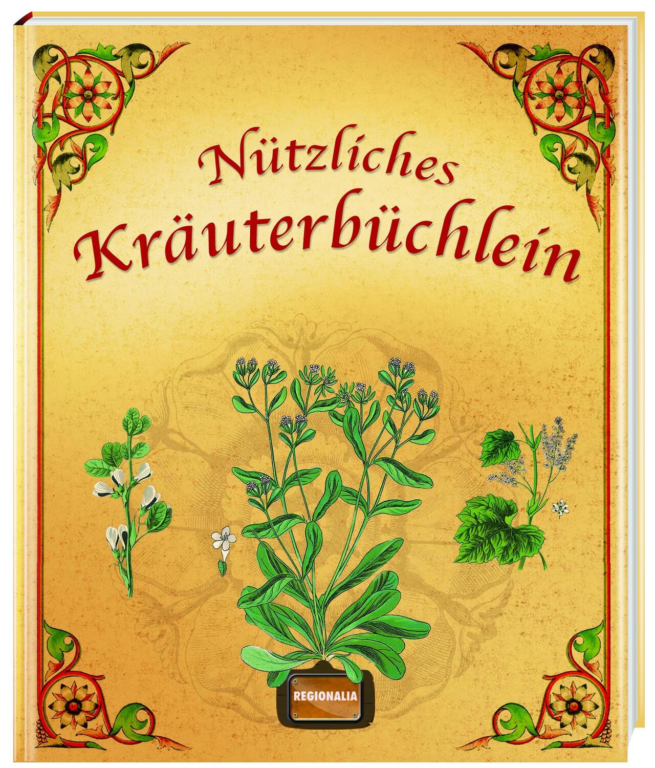 Cover: 9783939722502 | Nützliches Kräuterbüchlein | Buch | Deutsch | 2020 | Regionalia Verlag