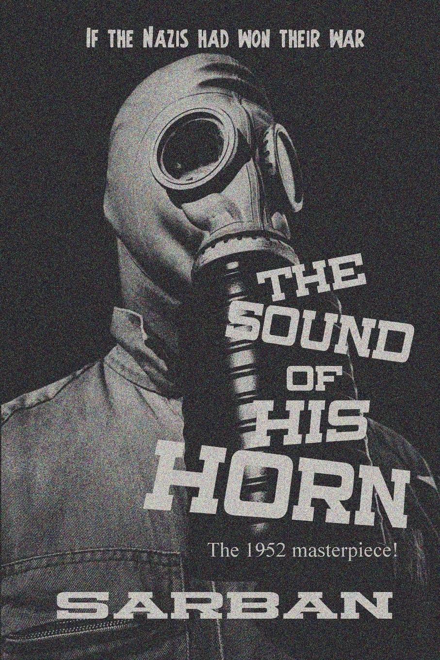 Cover: 9781627553612 | The Sound of His Horn | Sarban | Taschenbuch | Paperback | Englisch