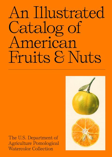 Cover: 9781733622042 | An Illustrated Catalog of American Fruits &amp; Nuts | ADAM LEITH GOLLNER