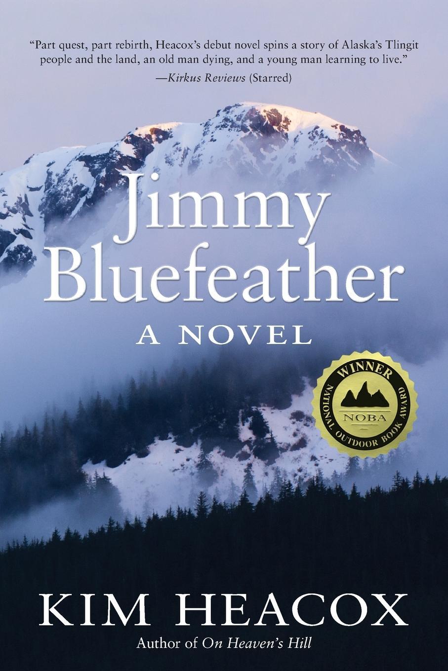 Cover: 9781943328710 | Jimmy Bluefeather | Kim Heacox | Taschenbuch | Paperback | Englisch