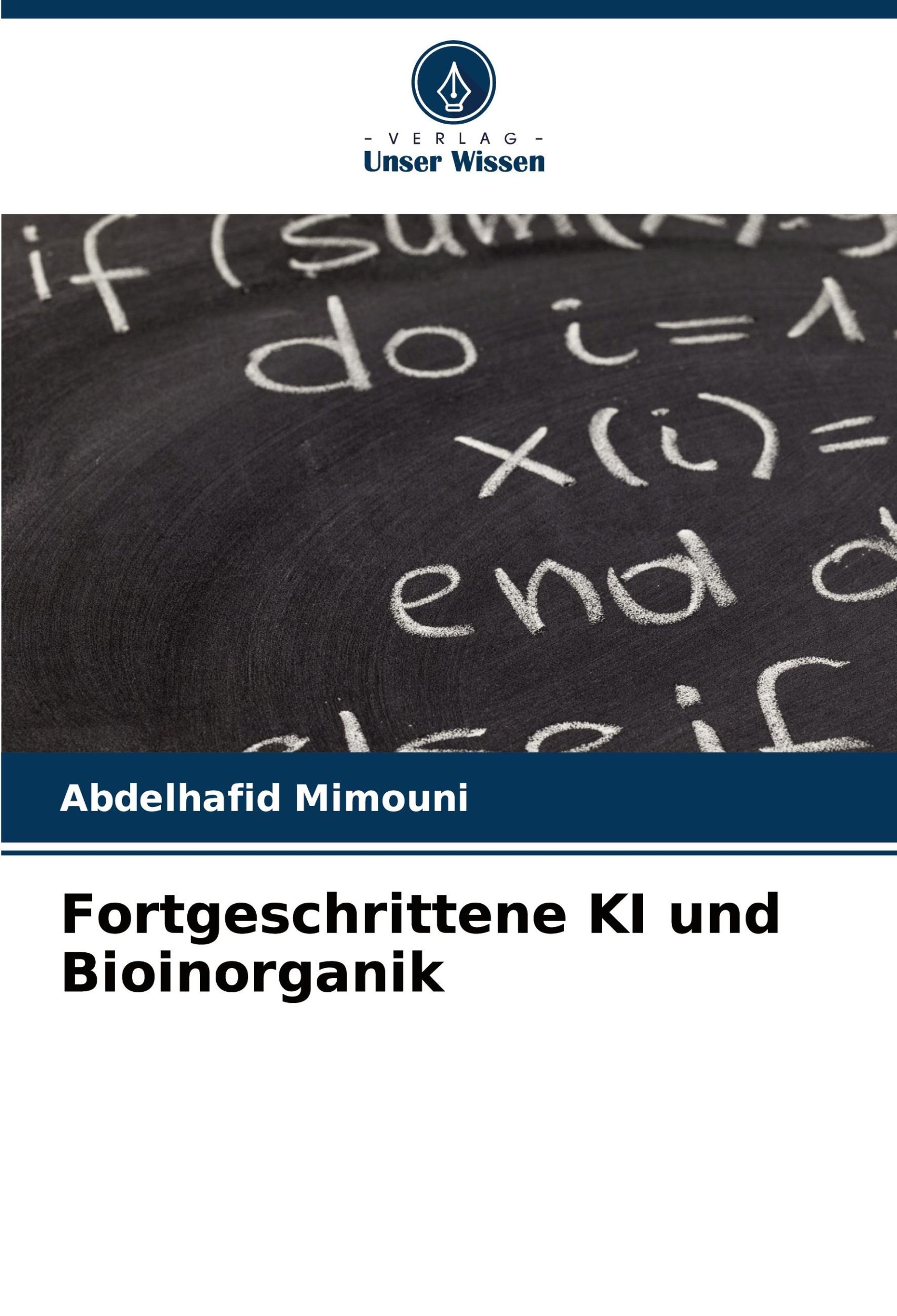 Cover: 9786208212728 | Fortgeschrittene KI und Bioinorganik | Abdelhafid Mimouni | Buch