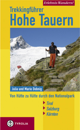 Cover: 9783702228149 | Erlebnis Wandern! Trekking Hohe Tauern | Julia Dobnig (u. a.) | Buch
