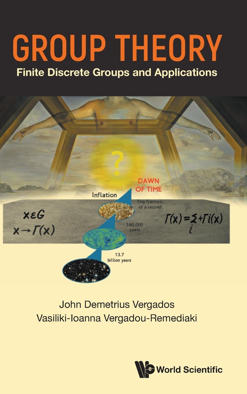 Cover: 9789811274756 | GROUP THEORY | FINITE DISCRETE GROUPS AND APPLICATIONS | Vergados