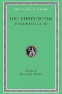 Cover: 9780674994249 | Discourses 61-80. Fragments. Letters | Dio Chrysostom | Buch